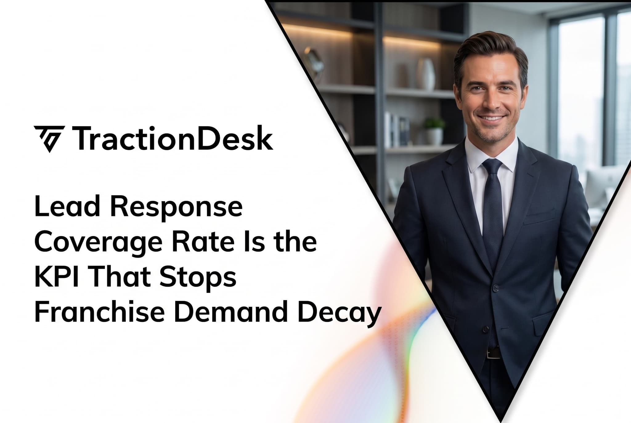 Lead Response Coverage Rate Is the KPI That Stops Franchise Demand Decay — TractionDesk